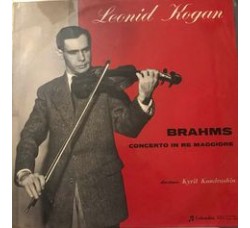 Leonid Kogan ,Brahms Johannes Brahms – Concerto In Re Maggiore, Op. 77 / Vinile, LP, Stereo / Luglio 1960 