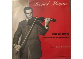 Leonid Kogan ,Brahms Johannes Brahms – Concerto In Re Maggiore, Op. 77 / Vinile, LP, Stereo / Luglio 1960 