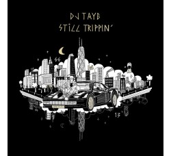 DJ Taye ‎- Still Trippin´ -  2 × Vinyl, LP, Album, Uscita 2018 