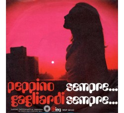Peppino Gagliardi – Sempre... Sempre... - 45 RPM - Uscita: 1971