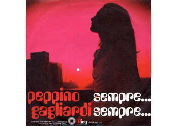 Peppino Gagliardi – Sempre... Sempre... - 45 RPM - Uscita: 1971