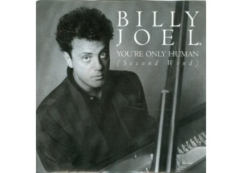 Billy Joel  ‎– You're Only Human - Vinile  45 RPM Uscita: 1985