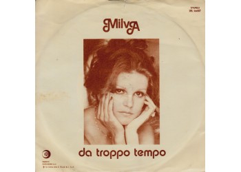Milva – Da Troppo Tempo  - Vinile 7" - 45 RPM  Uscita: 1998
