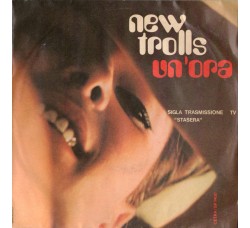 New Trolls ‎– Un'Ora - 45 RPM  Uscita: 1998