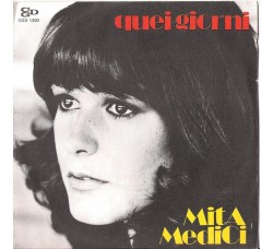 Mita Medici – Quei Giorni -  Vinyl, 7", 45 RPM - Uscita: 1973