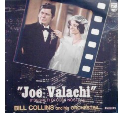 Bill Collins And His Orchestra ‎– "Joe Valachi" (I Segreti Di Cosa Nostra) Vinyl, 7", 45 RPM Uscita: 1972