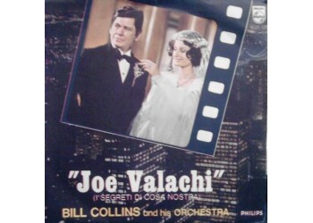 Bill Collins And His Orchestra ‎– "Joe Valachi" (I Segreti Di Cosa Nostra) Vinyl, 7", 45 RPM Uscita: 1972