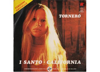 I Santo California – Tornerò - Vinile, 7", 45 RPM - Uscita: 1974