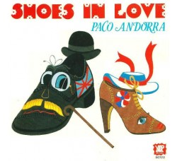 Paco Andorra – Shoes In Love -  45 RPM - Uscita: 1979