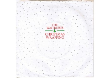 The Waitresses – Christmas Wrapping - Vinile, 7", 45 RPM, Single, White - Uscita:	1982