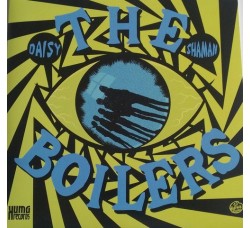 The Boilers  ‎– Daisy b/w Shaman -  45 RPM Limited color  