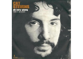 Cat Stevens ‎– Oh Very Young /100 I Dream -  45 RPM