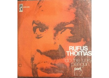 Rufus Thomas ‎– Do The Funky Penguin - 45 RPM