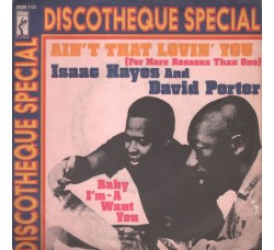 Isaac Hayes And David Porter ‎– Ain't That Loving You (For More Reasons Than One) - 45 RPM