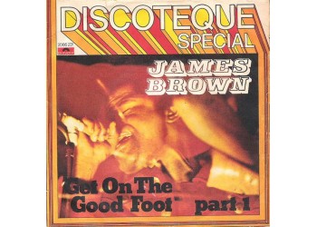 James Brown ‎– Get On The Good Foot- 45 RPM