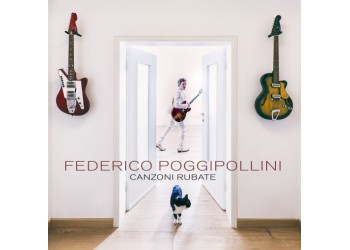 Federico Poggipollini – Canzoni Rubate - Vinile, LP, Album, Limited Edition, Numbered - Copia 129/500 - Uscita: 2021