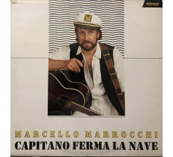 Marcello Marrocchi – Capitano Ferma La Nave - Vinile, LP - Uscita: 1991