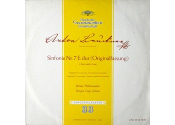 Anton Bruckner-Sinfonie Nr. 7 E-dur (Originalfassung) ‧ 1. Satz Und 4. Satz - Vinile, LP, Repress, Mono - Uscita: 1960 