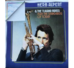Herb Alpert & The Tijuana Brass – Play The Standards Of Today - Vinile, LP, Compilation - Uscita: 1975