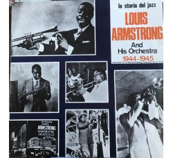 Louis Armstrong And His Orchestra ‎– 1944 - 1945 - Vinyl, LP, Compilation - Uscita: 1971 