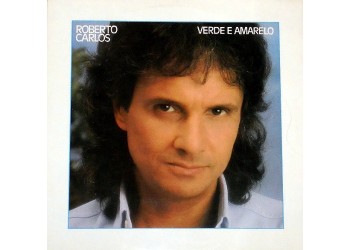 Roberto Carlos – Verde E Amarelo / Vinile, LP, Album / Uscita: 1985