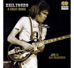 Neil Young & Crazy Horse – Live In San Francisco /  2 x Vinile, LP, Unofficial Release / Uscita:2008