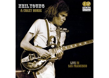 Neil Young & Crazy Horse – Live In San Francisco /  2 x Vinile, LP, Unofficial Release / Uscita:2008