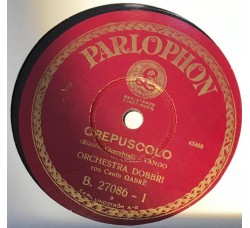 Orchestra Dobbri / Crespucolo / 10", 78 RPM