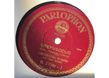 Orchestra Dobbri - Gabrè - Crespucolo / Adoracion 10", 78 RPM