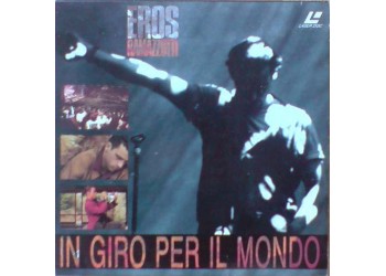 Eros Ramazzotti – In Giro Per Il Mondo / Laserdisc, 12", Album, PAL, SECAM / Uscita:1992