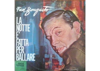 Fred Bongusto E II Suo Complesso – La Notte Ѐ Fatta Per Ballare / Uscita: 1964