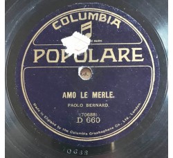 Paolo Bernard / Amo le merle / El gracioso spagnuolo / 10", 78 giri