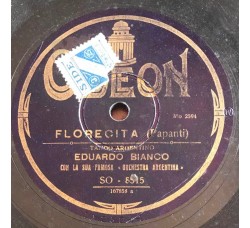 Eduardo Bianco / Otono / Florecita / 10", 78 giri