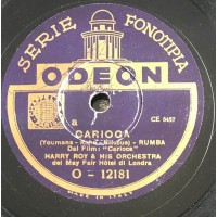 Harry Roy / Carioca / Music makes Me/  10", 78 giri