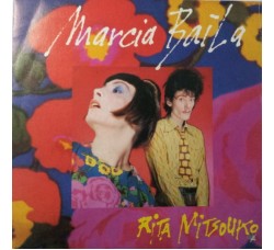 Rita Mitsouko* – Marcia Baila – 45 RPM