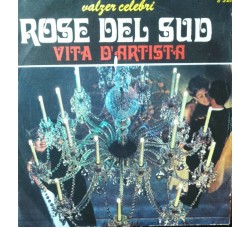 Adel Valentine – Rose del sud / Vita d’artista -  7", 45 giri, 