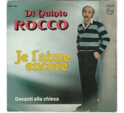 Di Quinto Rocco ‎– Je L'Aime Encore - Vinyl, 7", Single, Uscita:1982 
