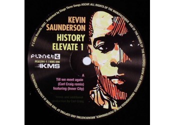 Kevin Saunderson – History Elevate 1, Vinyl, 12", 33 ⅓ RPM, Uscita 2007