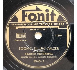 Alberto Semprini - Sogno Di Un Valzer - La Principessa Dei Dollari - 78 Giri Fonit 8946  Anno 1942