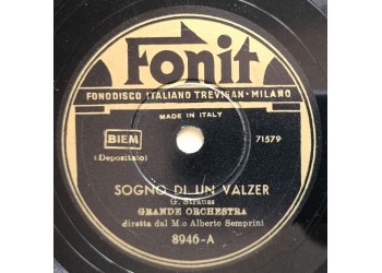 Alberto Semprini - Sogno Di Un Valzer - La Principessa Dei Dollari - 78 Giri Fonit 8946  Anno 1942