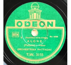 Orchestrina Pattacini - Fiorella - Alone 78 Giri Odeon TW3155  Anno 1946