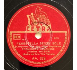 Francesco Albanese - Fenestella Senza Sole 78 Giri Cetra AA326 Anno 1941