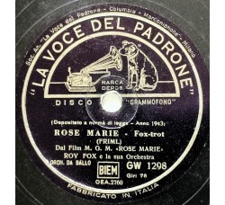 Roy Fox - Indian Love Call - Rose Marie 78 Giri La Voce Del Padrone  GW 1298 Anno 1943