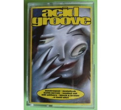 Acid Groove - Artisti Vari - Cassette, Compilation, - MC K7 - Anno 1996