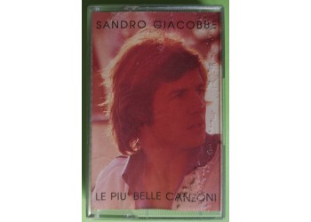 Sandro Giacobbe - Le Più Belle Canzoni - Cassette, Compilation, - MC K7 - Anno 2006