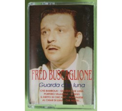 Fred Buscaglione - Guarda Che luna - Cassette, Compilation, - MC K7 - Anno 1990