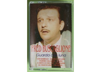Fred Buscaglione - Guarda Che luna - Cassette, Compilation, - MC K7 - Anno 1990