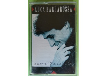 Luca Barbarossa - Cuore D'Acciaio - Cassette, Album, - MC Tape - Anno 1992