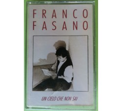 Franco Fasano - Un Cielo Che Non Sai  - Cassette, Album, - MC K7 - Anno 1992