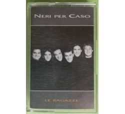 Neri Per Caso - Le Ragazze - Cassette, Album, - MC K7 – Anno 1995